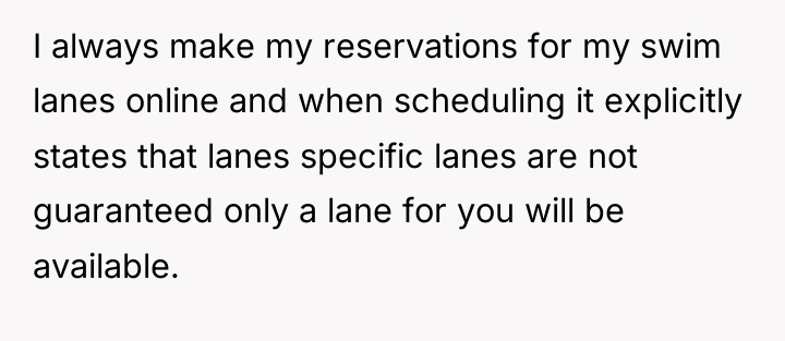 I always make my reservations for my swim lanes online...