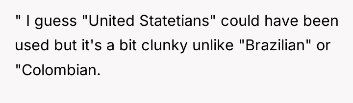" I guess "United Statetians" could have been used but...