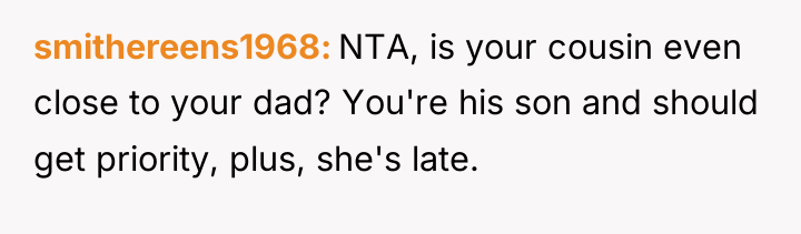 smithereens1968 NTA, is your cousin even close to your dad?...