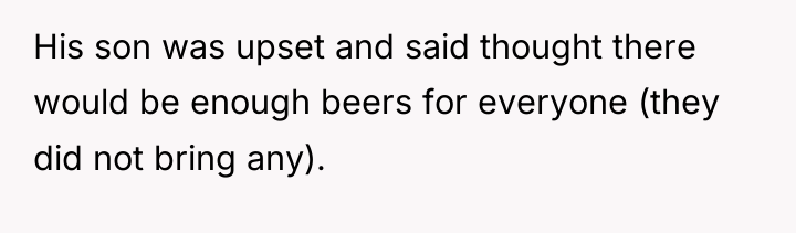 His son was upset and said thought there would be...