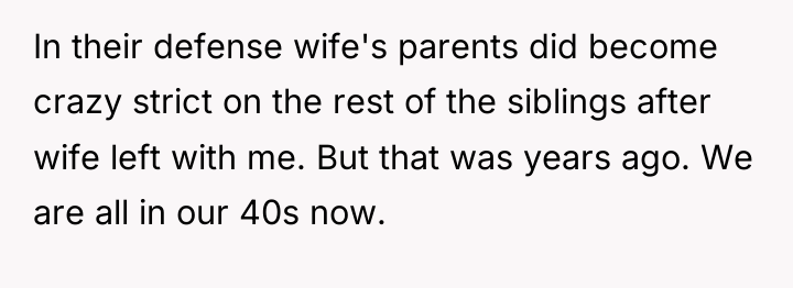 In their defense wife's parents did become crazy strict on...