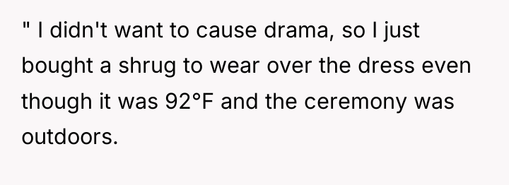 " I didn't want to cause drama, so I just...