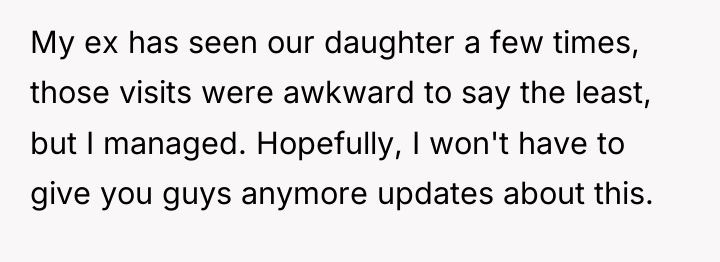 My ex has seen our daughter a few times, those...