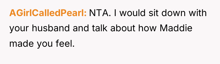 AGirlCalledPearl NTA. I would sit down with your husband and...