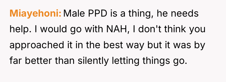 Miayehoni Male PPD is a thing, he needs help. I...