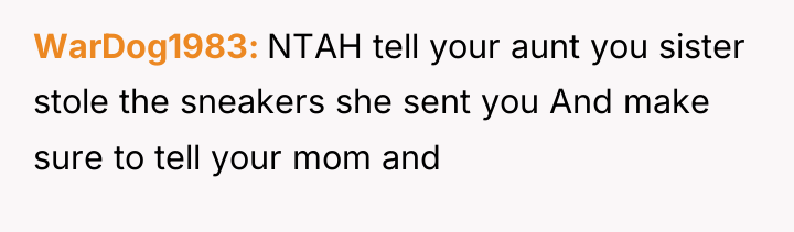 WarDog1983 NTAH tell your aunt you sister stole the sneakers...