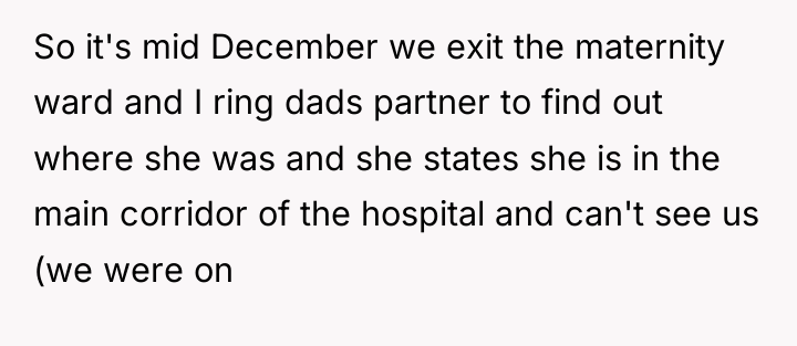 So it's mid December we exit the maternity ward and...