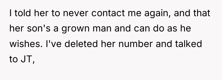 I told her to never contact me again, and that...