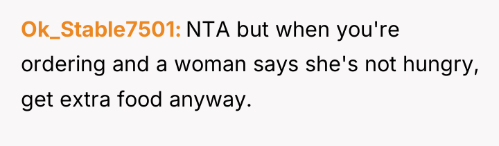 Ok_Stable7501 NTA but when you're ordering and a woman says...