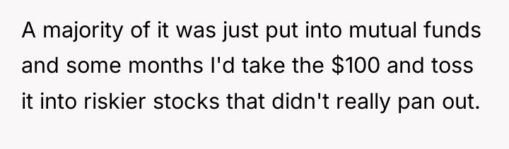 A majority of it was just put into mutual funds...