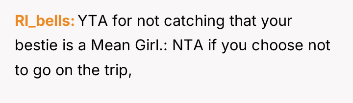 Rl_bells YTA for not catching that your bestie is a...