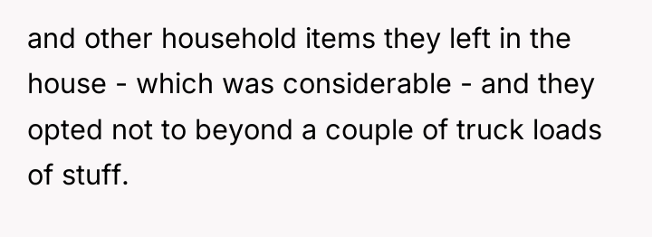 and other household items they left in the house -...