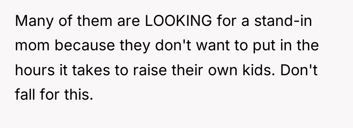 Many of them are LOOKING for a stand-in mom because...