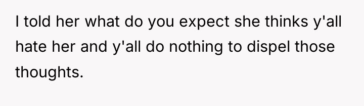I told her what do you expect she thinks y'all...