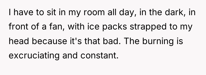 I have to sit in my room all day, in...
