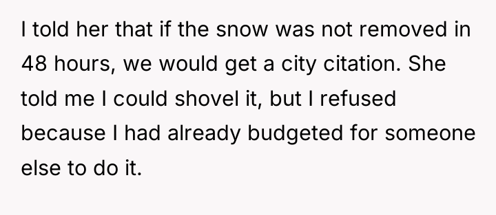 I told her that if the snow was not removed...