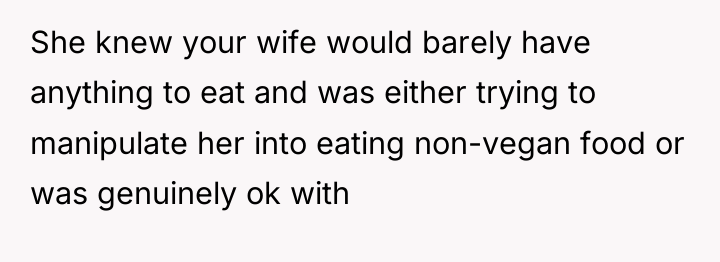 She knew your wife would barely have anything to eat...
