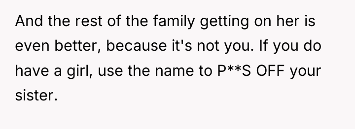 And the rest of the family getting on her is...
