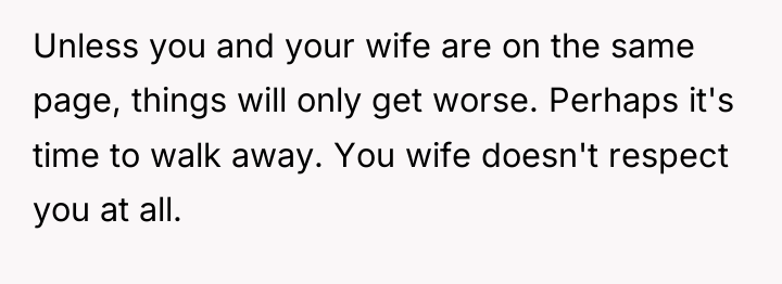 Unless you and your wife are on the same page,...
