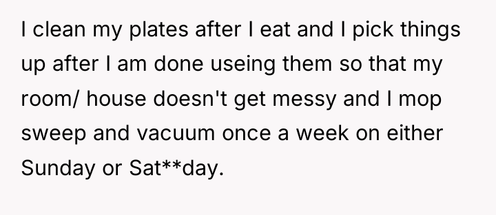I clean my plates after I eat and I pick...