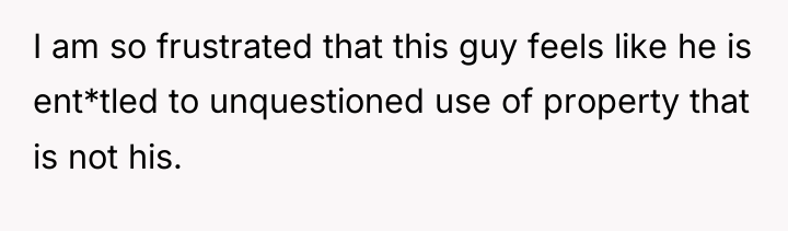 I am so frustrated that this guy feels like he...