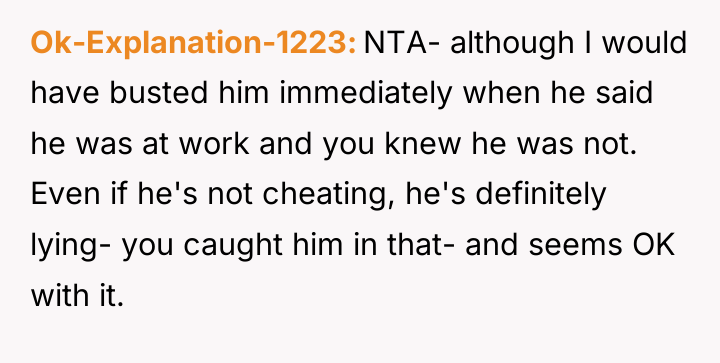 Ok-Explanation-1223 NTA- although I would have busted him immediately when...
