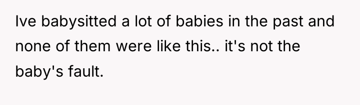 Ive babysitted a lot of babies in the past and...