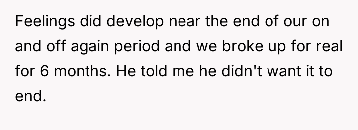 Feelings did develop near the end of our on and...