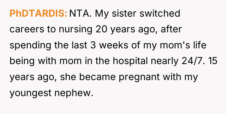 PhDTARDIS NTA. My sister switched careers to nursing 20 years...