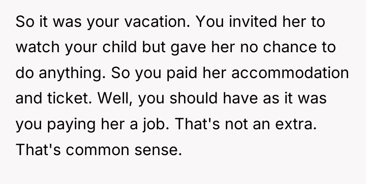 So it was your vacation. You invited her to watch...