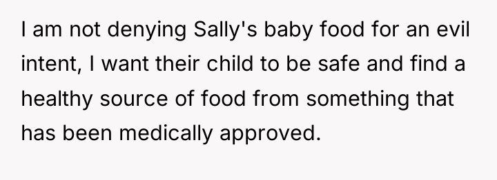 I am not denying Sally's baby food for an evil...