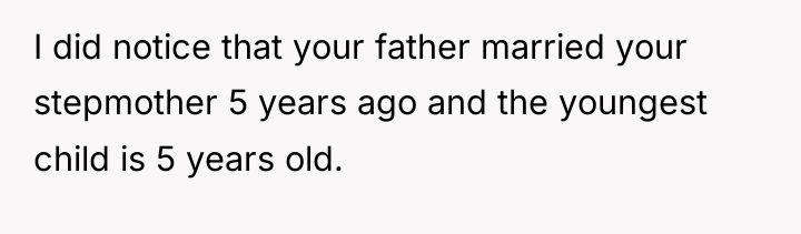 I did notice that your father married your stepmother 5...
