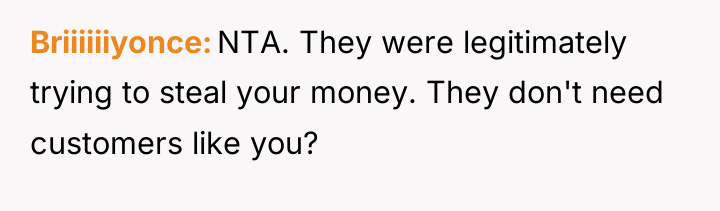 Briiiiiiyonce NTA. They were legitimately trying to steal your money....