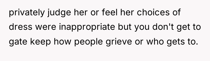 privately judge her or feel her choices of dress were...