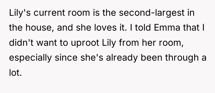 Lily's current room is the second-largest in the house, and...