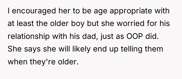 I encouraged her to be age appropriate with at least...