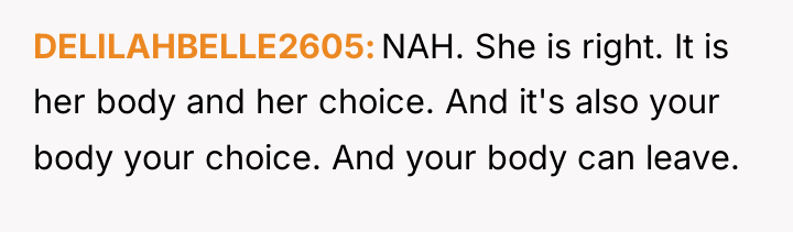 DELILAHBELLE2605 NAH. She is right. It is her body and...