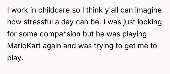 I work in childcare so I think y'all can imagine...