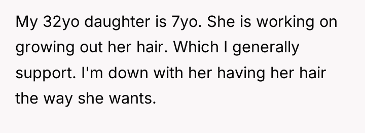 My 32yo daughter is 7yo. She is working on growing...