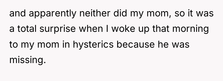 and apparently neither did my mom, so it was a...