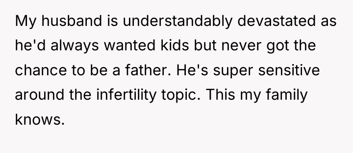 My husband is understandably devastated as he'd always wanted kids...