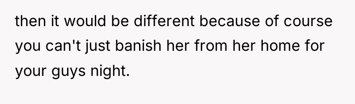 then it would be different because of course you can't...