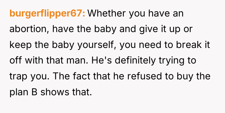 burgerflipper67 Whether you have an abortion, have the baby and...