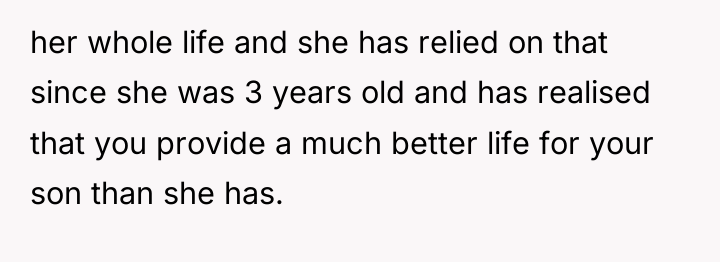 her whole life and she has relied on that since...