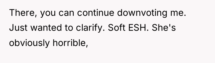 There, you can continue downvoting me. Just wanted to clarify....