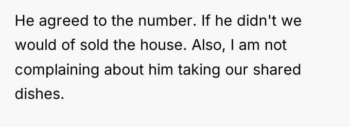 He agreed to the number. If he didn't we would...