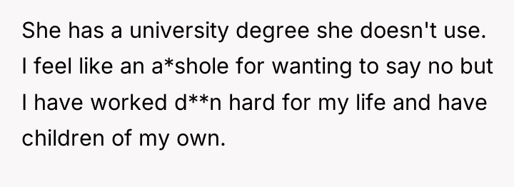 She has a university degree she doesn't use. I feel...