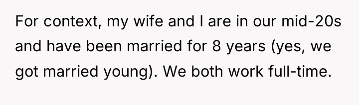 For context, my wife and I are in our mid-20s...