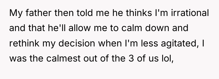 My father then told me he thinks I'm irrational and...