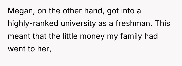 Megan, on the other hand, got into a highly-ranked university...